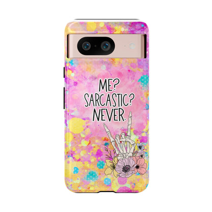 Me Sarcastic? Never – Funny Phone Case for iPhone, Samsung & Google Pixel