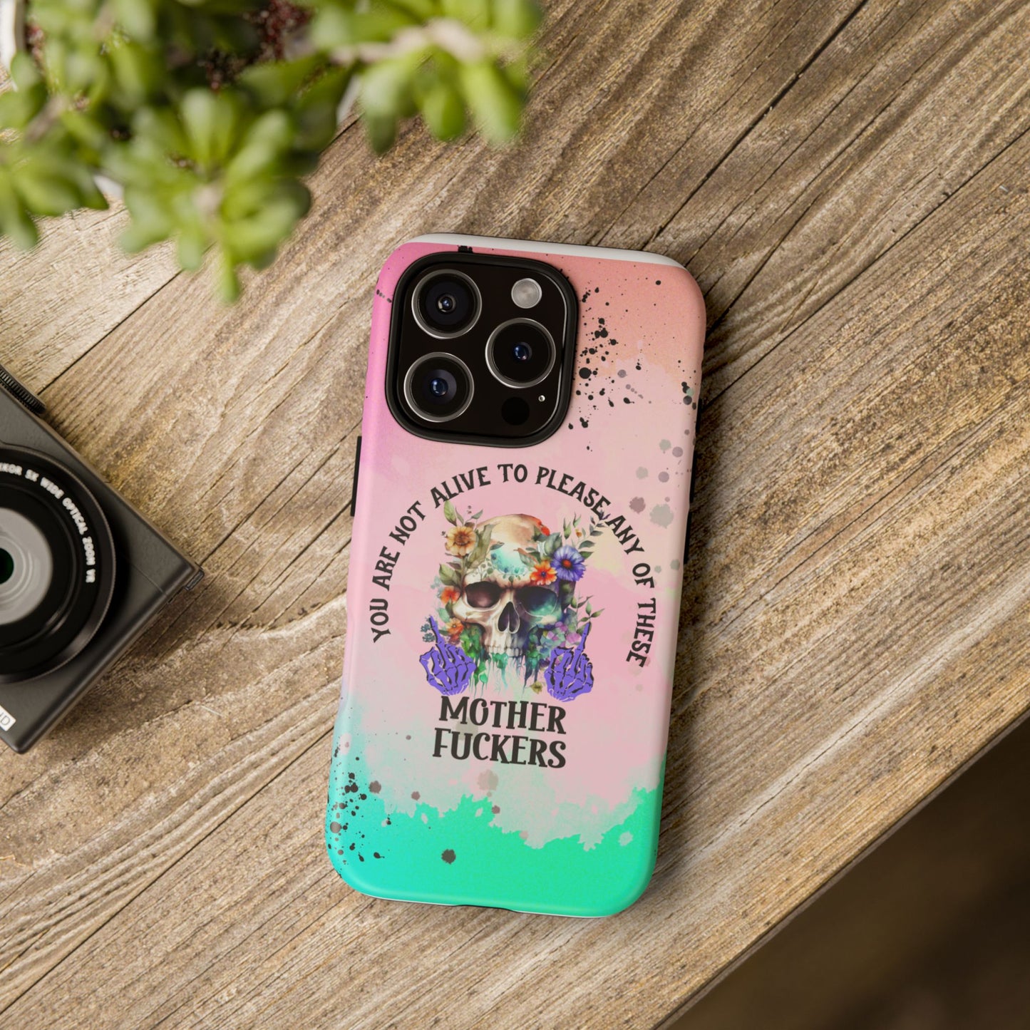 You Are Not Alive to Please Anyone Floral Skull Phone Case Perfect for iPhone, Samsung & Google Pixel, Funny Gift
