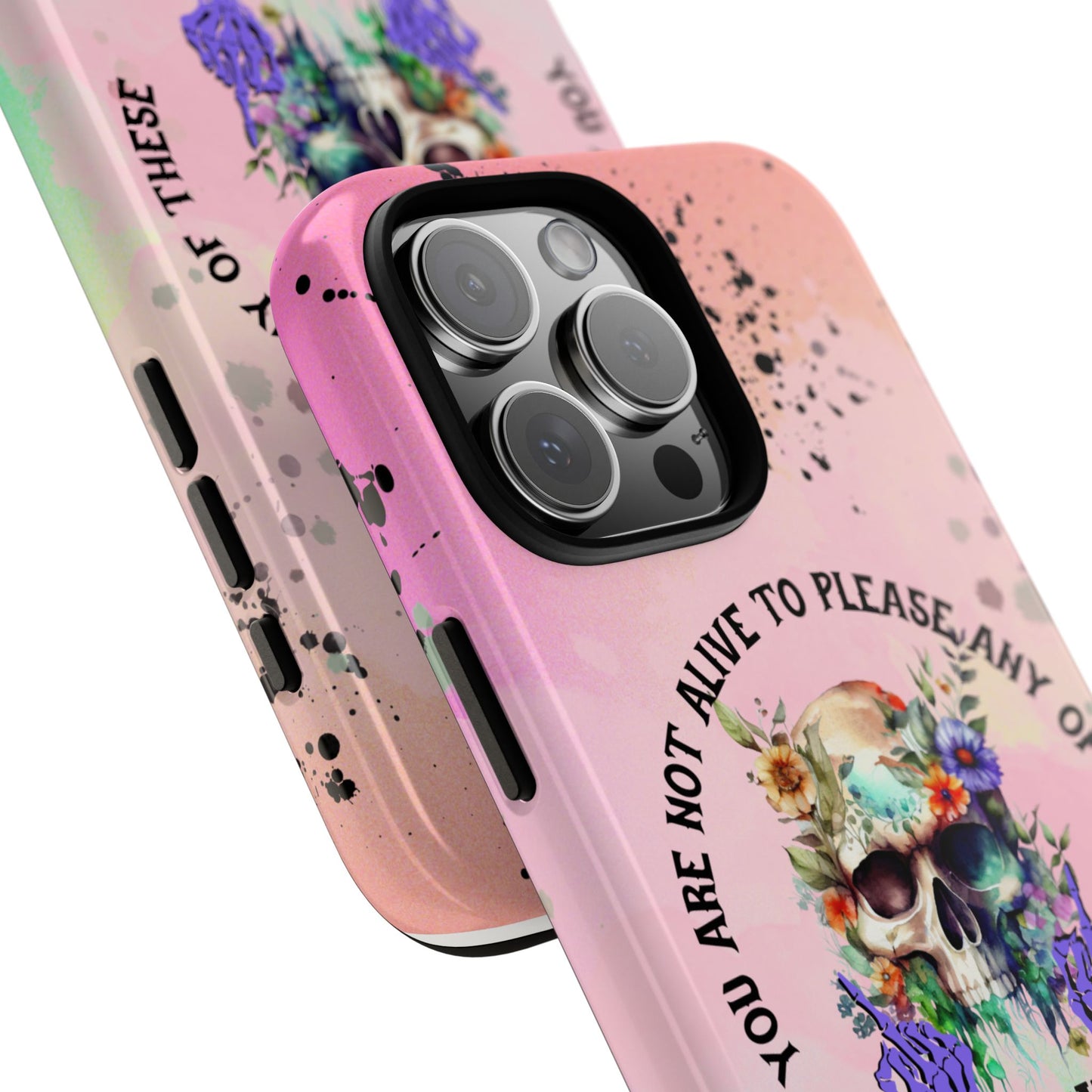 You Are Not Alive to Please Anyone Floral Skull Phone Case Perfect for iPhone, Samsung & Google Pixel, Funny Gift
