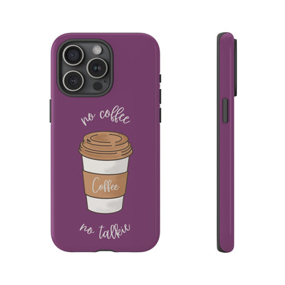 Funny Coffee Lover Phone Case – "No Coffee, No Talkie" for iPhone, Samsung & Google Pixel
