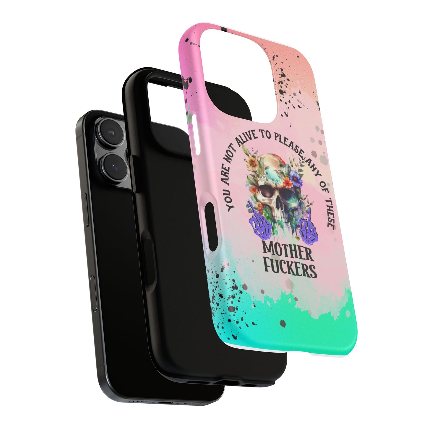 You Are Not Alive to Please Anyone Floral Skull Phone Case Perfect for iPhone, Samsung & Google Pixel, Funny Gift