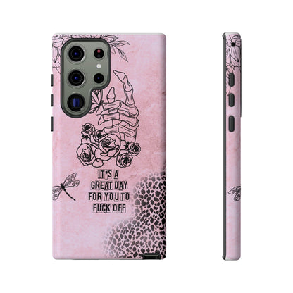 It's a Great Day For You To Fuck Off Phone Case, Funny & Bold Cover for iPhone, Samsung & Google Pixel, Skeleton Hand Phone Case,