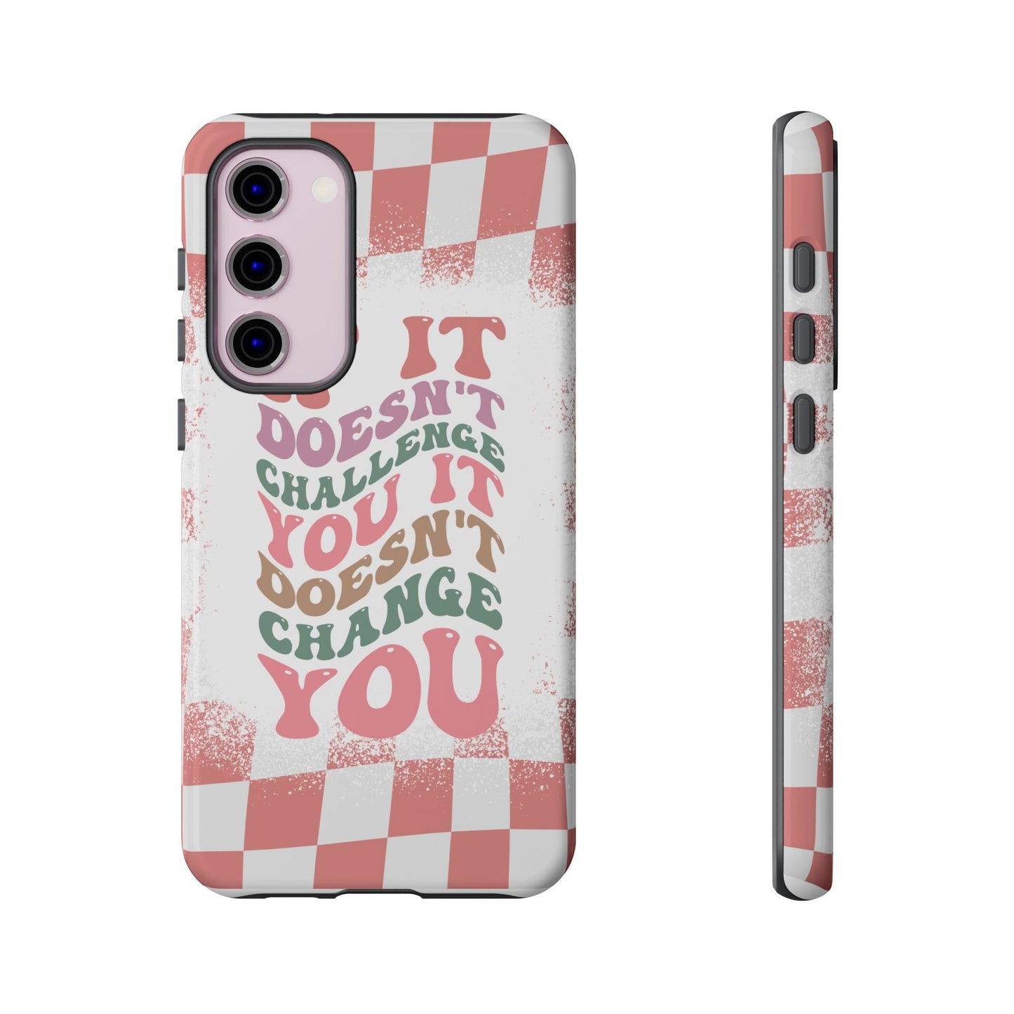 If It Doesn’t Challenge You It Doesn’t Change You Phone Case, Motivational Quote Cover for iPhone, Samsung & Google Pixel White Peach Checkered Pattern Phone Cover, Wavy Text Case, Kindness Phone Case, Inspirational Gift