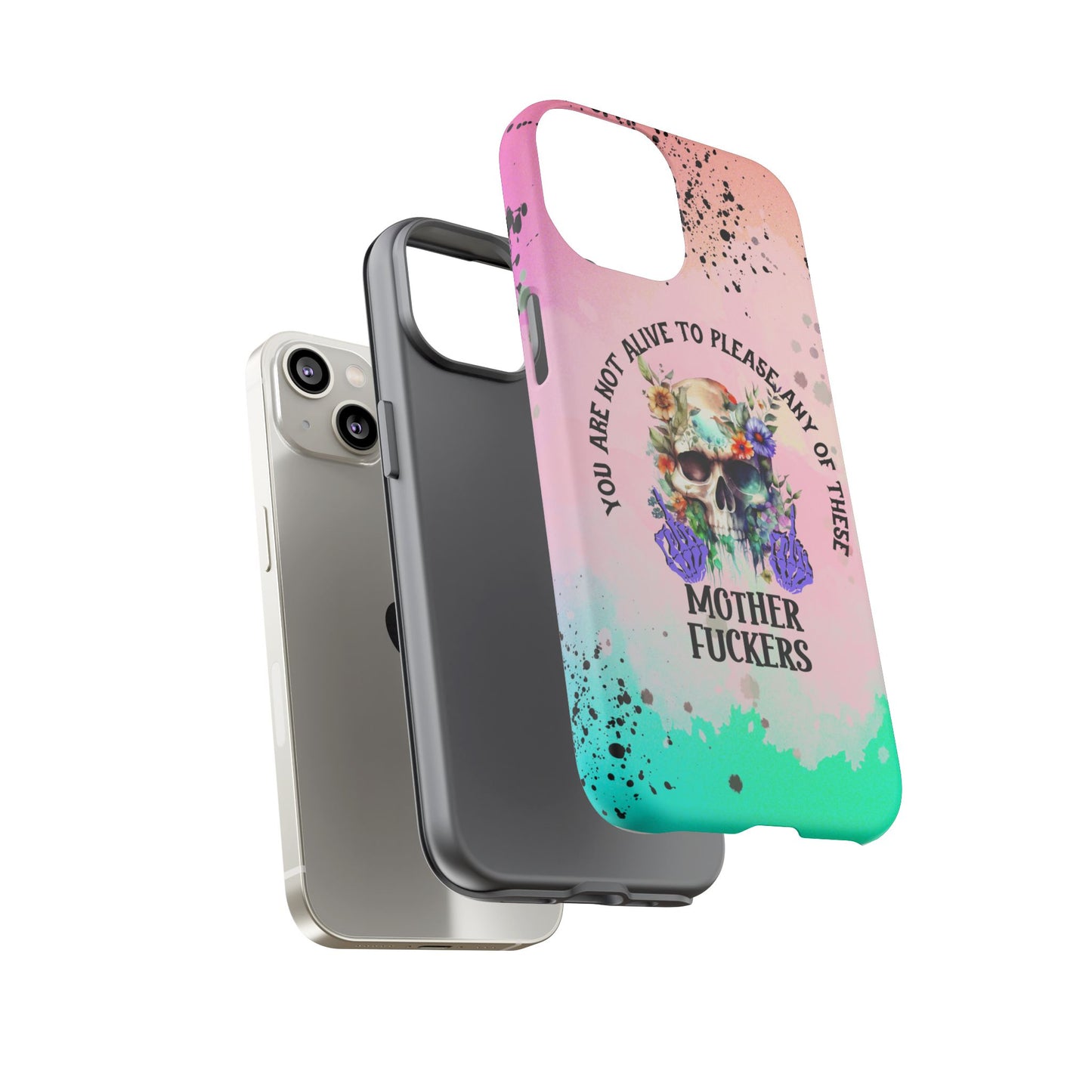 You Are Not Alive to Please Anyone Floral Skull Phone Case Perfect for iPhone, Samsung & Google Pixel, Funny Gift