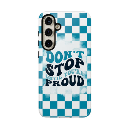 Don't Stop Until You're Proud Phone Case, Motivational Quote Cover for iPhone, Samsung & Google Pixel White Green Checkered Pattern Phone Cover, Wavy Text Case, Kindness Phone Case, Inspirational Gift
