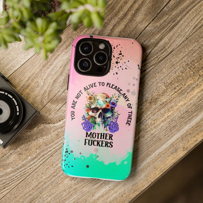 You Are Not Alive to Please Anyone Floral Skull Phone Case Perfect for iPhone, Samsung & Google Pixel, Funny Gift