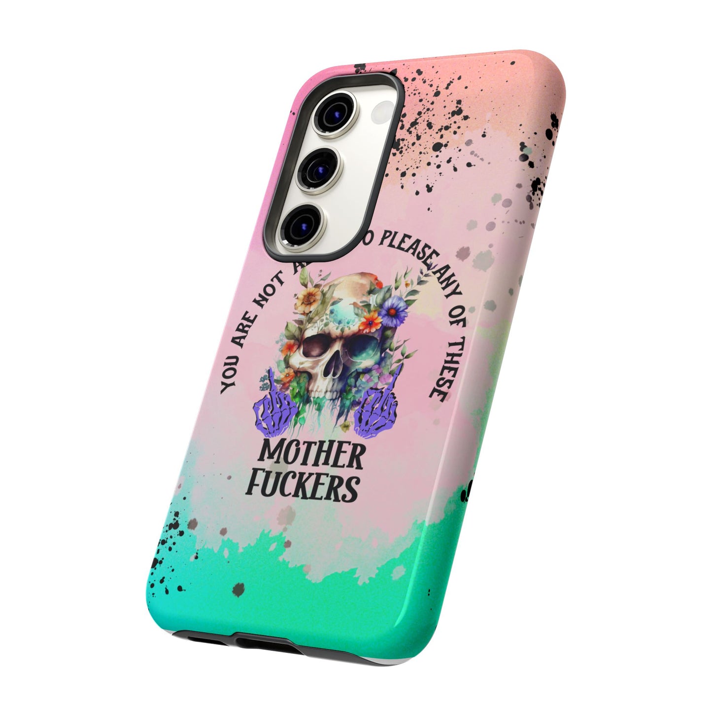 You Are Not Alive to Please Anyone Floral Skull Phone Case Perfect for iPhone, Samsung & Google Pixel, Funny Gift