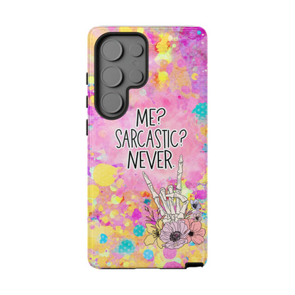 Me Sarcastic? Never – Funny Phone Case for iPhone, Samsung & Google Pixel
