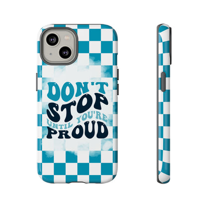 Don't Stop Until You're Proud Phone Case, Motivational Quote Cover for iPhone, Samsung & Google Pixel White Green Checkered Pattern Phone Cover, Wavy Text Case, Kindness Phone Case, Inspirational Gift