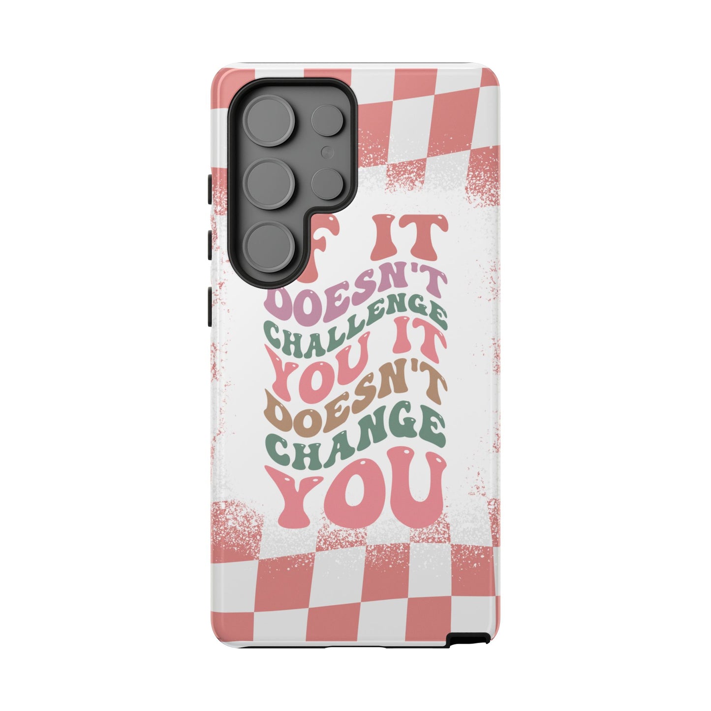If It Doesn’t Challenge You It Doesn’t Change You Phone Case, Motivational Quote Cover for iPhone, Samsung & Google Pixel White Peach Checkered Pattern Phone Cover, Wavy Text Case, Kindness Phone Case, Inspirational Gift
