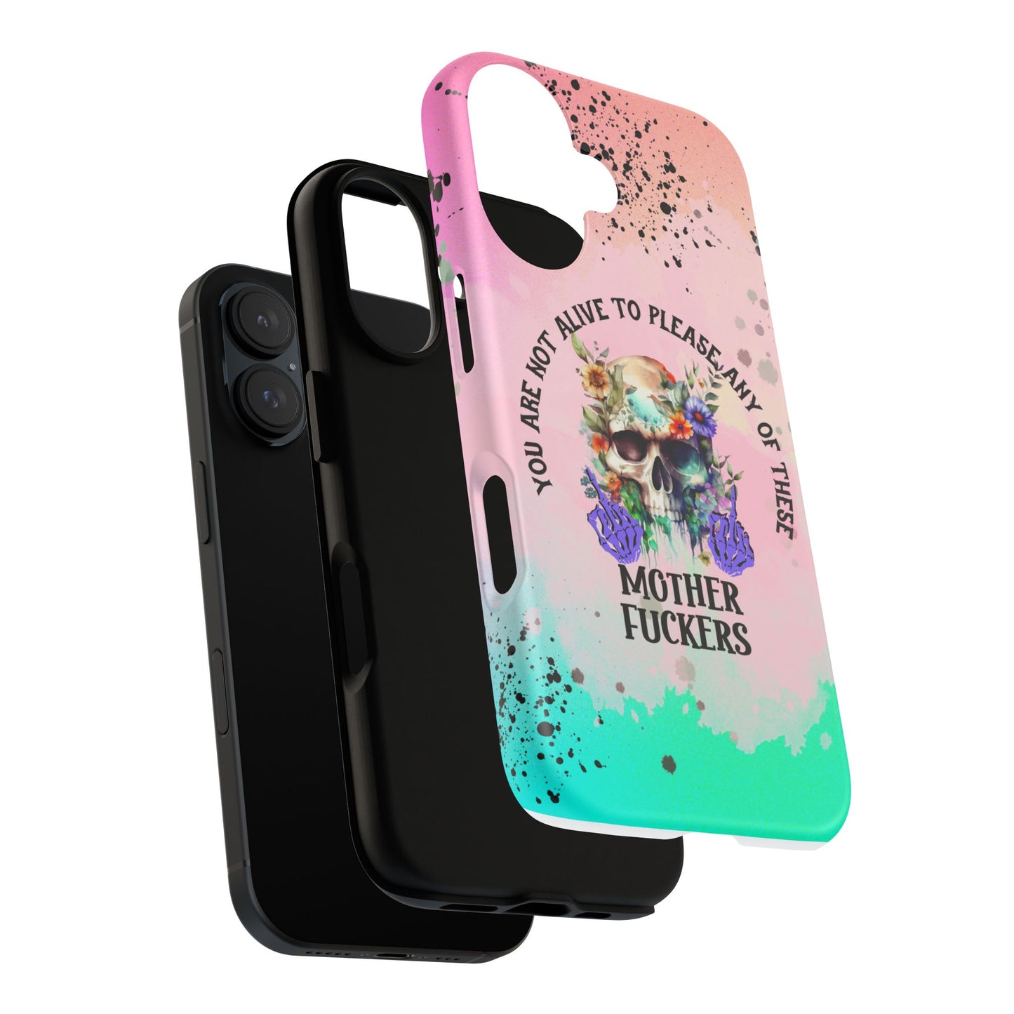 You Are Not Alive to Please Anyone Floral Skull Phone Case Perfect for iPhone, Samsung & Google Pixel, Funny Gift