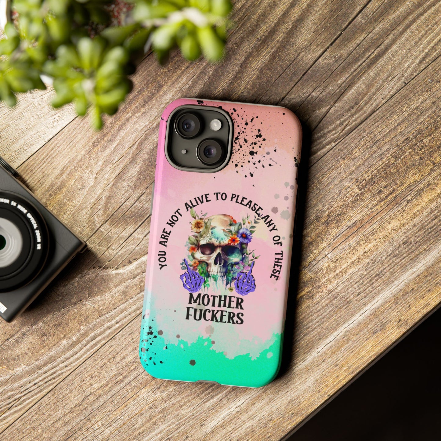 You Are Not Alive to Please Anyone Floral Skull Phone Case Perfect for iPhone, Samsung & Google Pixel, Funny Gift