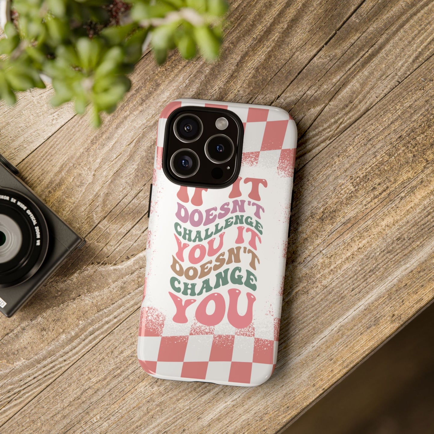If It Doesn’t Challenge You It Doesn’t Change You Phone Case, Motivational Quote Cover for iPhone, Samsung & Google Pixel White Peach Checkered Pattern Phone Cover, Wavy Text Case, Kindness Phone Case, Inspirational Gift