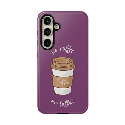 Funny Coffee Lover Phone Case – "No Coffee, No Talkie" for iPhone, Samsung & Google Pixel