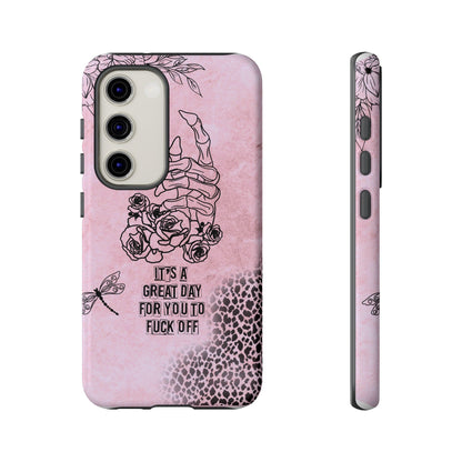 It's a Great Day For You To Fuck Off Phone Case, Funny & Bold Cover for iPhone, Samsung & Google Pixel, Skeleton Hand Phone Case,