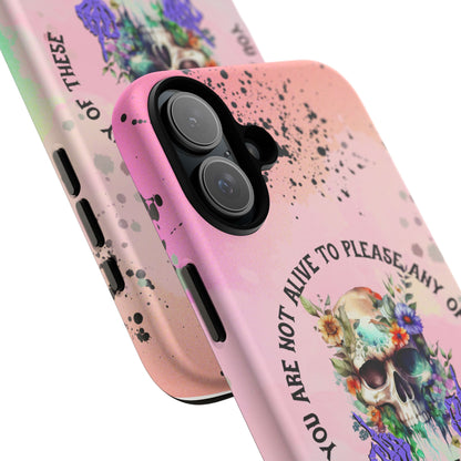 You Are Not Alive to Please Anyone Floral Skull Phone Case Perfect for iPhone, Samsung & Google Pixel, Funny Gift