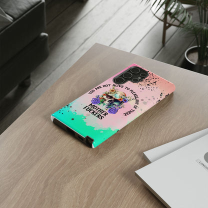 You Are Not Alive to Please Anyone Floral Skull Phone Case Perfect for iPhone, Samsung & Google Pixel, Funny Gift