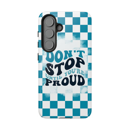 Don't Stop Until You're Proud Phone Case, Motivational Quote Cover for iPhone, Samsung & Google Pixel White Green Checkered Pattern Phone Cover, Wavy Text Case, Kindness Phone Case, Inspirational Gift