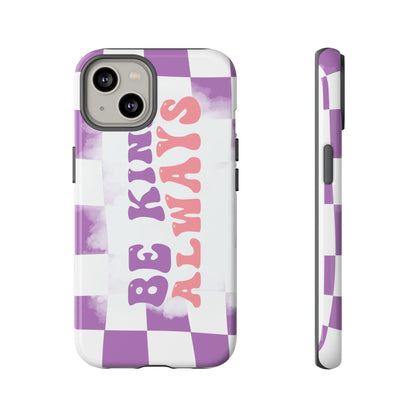Be Kind Always Phone Case, Motivational Quote Cover for iPhone, Samsung & Google Pixel White Purple Checkered Pattern Phone Cover, Wavy Text Case, Kindness Phone Case, Inspirational Gift