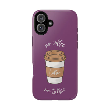 Funny Coffee Lover Phone Case – "No Coffee, No Talkie" for iPhone, Samsung & Google Pixel