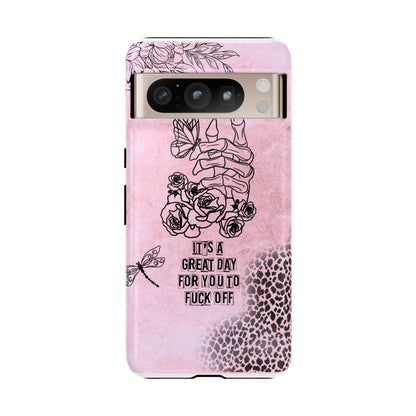 It's a Great Day For You To Fuck Off Phone Case, Funny & Bold Cover for iPhone, Samsung & Google Pixel, Skeleton Hand Phone Case,
