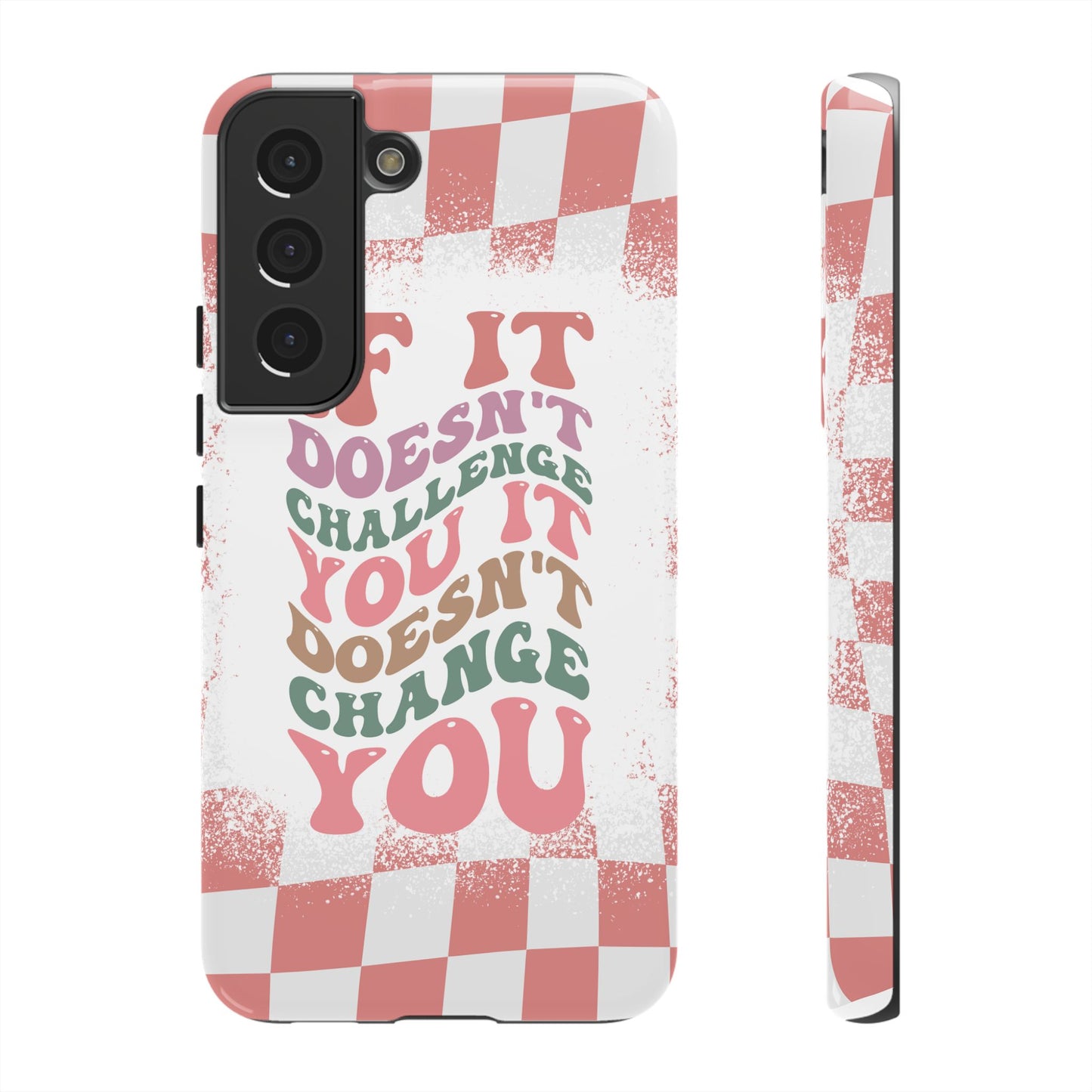 If It Doesn’t Challenge You It Doesn’t Change You Phone Case, Motivational Quote Cover for iPhone, Samsung & Google Pixel White Peach Checkered Pattern Phone Cover, Wavy Text Case, Kindness Phone Case, Inspirational Gift
