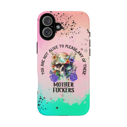 You Are Not Alive to Please Anyone Floral Skull Phone Case Perfect for iPhone, Samsung & Google Pixel, Funny Gift