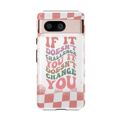 If It Doesn’t Challenge You It Doesn’t Change You Phone Case, Motivational Quote Cover for iPhone, Samsung & Google Pixel White Peach Checkered Pattern Phone Cover, Wavy Text Case, Kindness Phone Case, Inspirational Gift