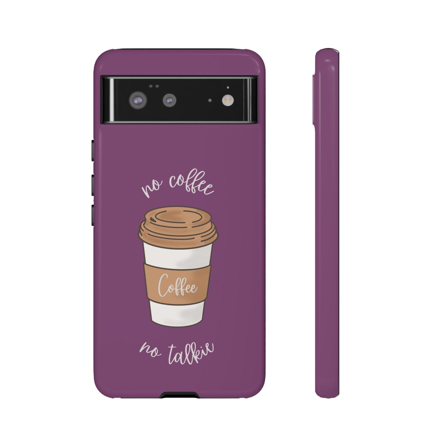 Funny Coffee Lover Phone Case – "No Coffee, No Talkie" for iPhone, Samsung & Google Pixel
