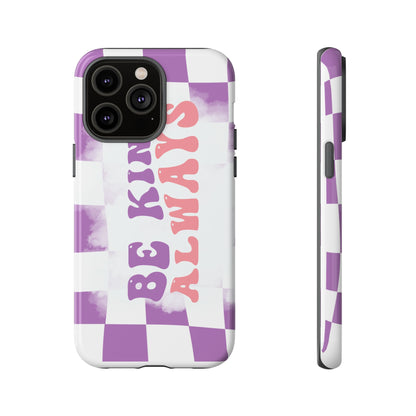 Be Kind Always Phone Case, Motivational Quote Cover for iPhone, Samsung & Google Pixel White Purple Checkered Pattern Phone Cover, Wavy Text Case, Kindness Phone Case, Inspirational Gift