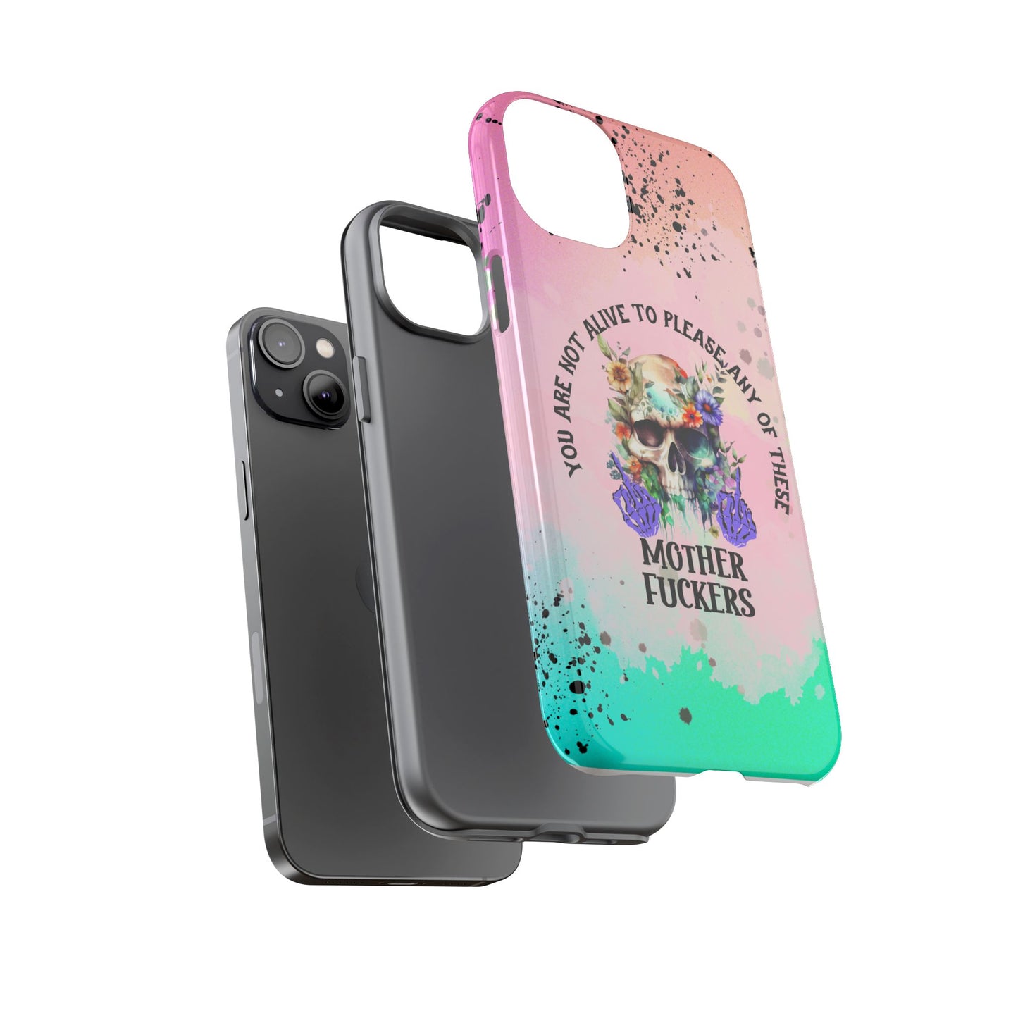 You Are Not Alive to Please Anyone Floral Skull Phone Case Perfect for iPhone, Samsung & Google Pixel, Funny Gift
