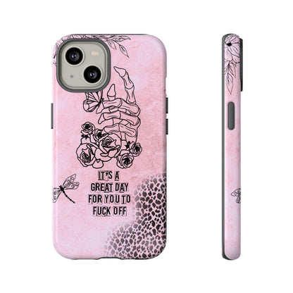 It's a Great Day For You To Fuck Off Phone Case, Funny & Bold Cover for iPhone, Samsung & Google Pixel, Skeleton Hand Phone Case,