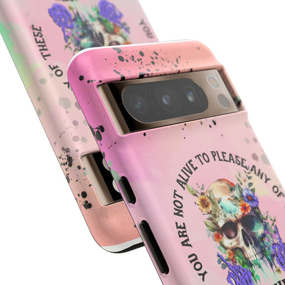 You Are Not Alive to Please Anyone Floral Skull Phone Case Perfect for iPhone, Samsung & Google Pixel, Funny Gift