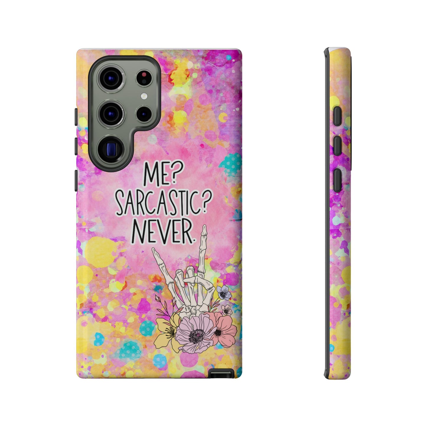 Me Sarcastic? Never – Funny Phone Case for iPhone, Samsung & Google Pixel