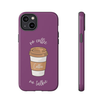Funny Coffee Lover Phone Case – "No Coffee, No Talkie" for iPhone, Samsung & Google Pixel