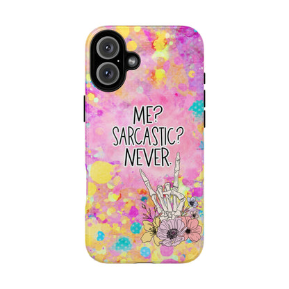 Me Sarcastic? Never – Funny Phone Case for iPhone, Samsung & Google Pixel